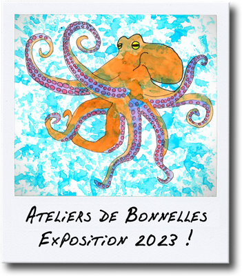Éphémère - Expo 2023 de mes ateliers de Bonnelles